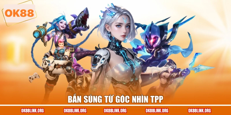 Bắn súng từ góc nhìn TPP