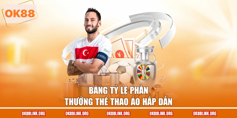 Bảng tỷ lệ phần thưởng thể thao ảo hấp dẫn