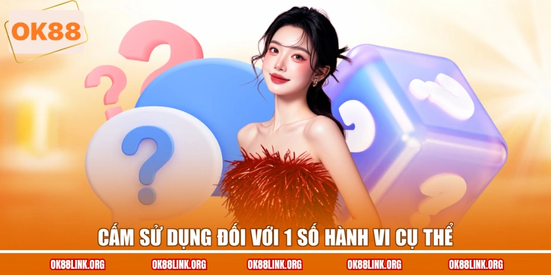Cấm sử dụng đối với 1 số hành vi cụ thể