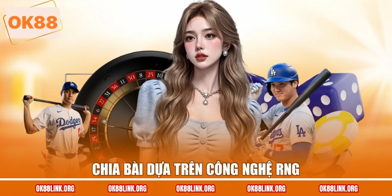 Chia bài dựa trên công nghệ RNG