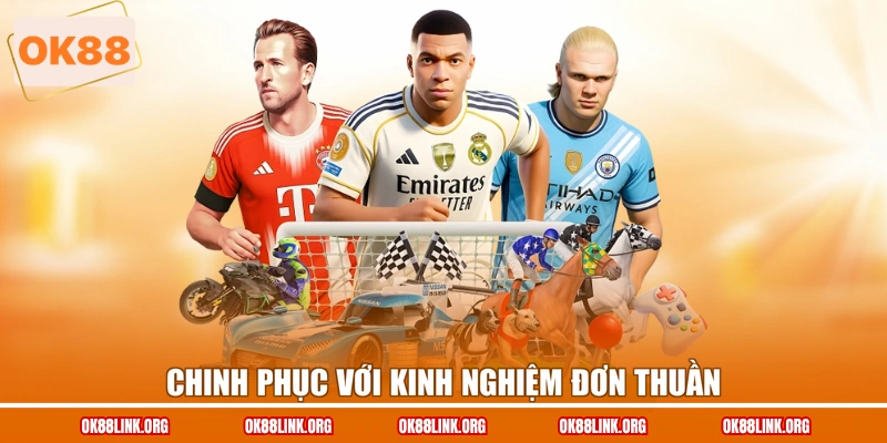 Chinh phục với kinh nghiệm đơn thuần