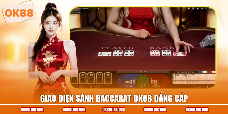 Giao diện sảnh Baccarat OK88 đẳng cấp