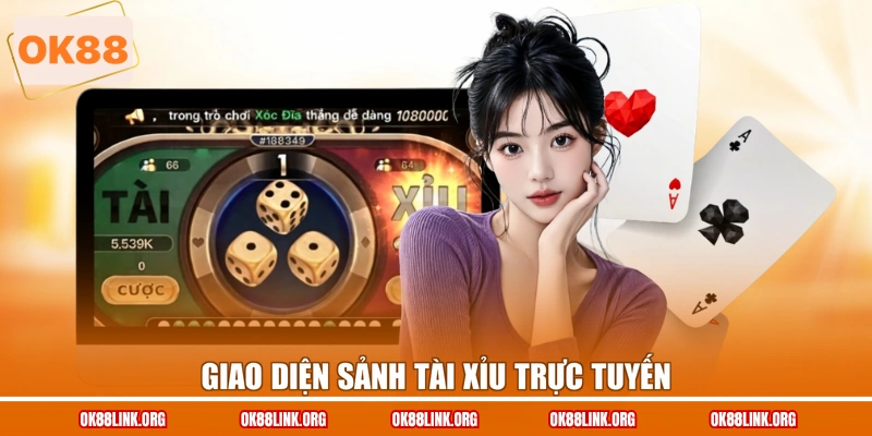 Giao diện sảnh tài xỉu trực tuyến