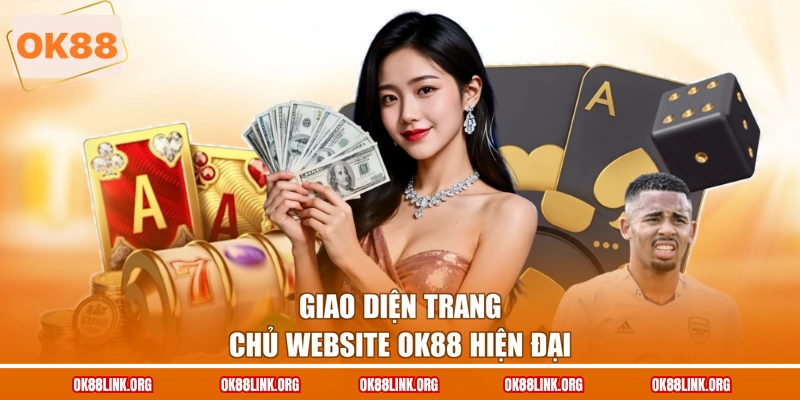 Giao diện trang chủ Website Ok88 hiện đại