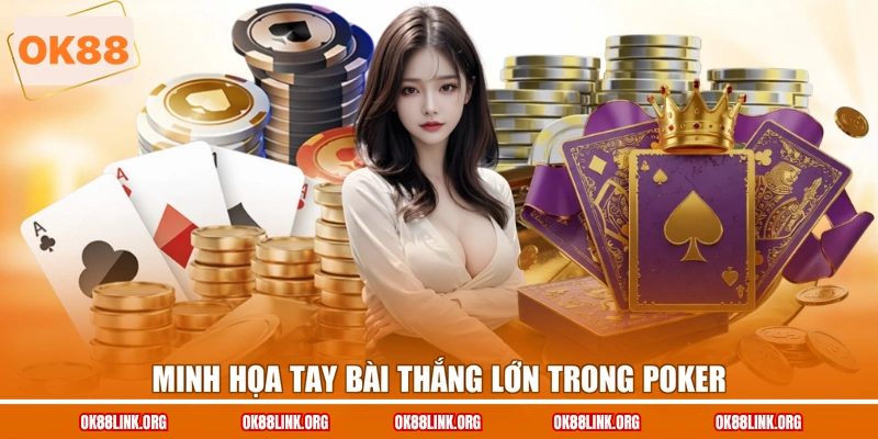Minh họa tay bài thắng lớn trong Poker