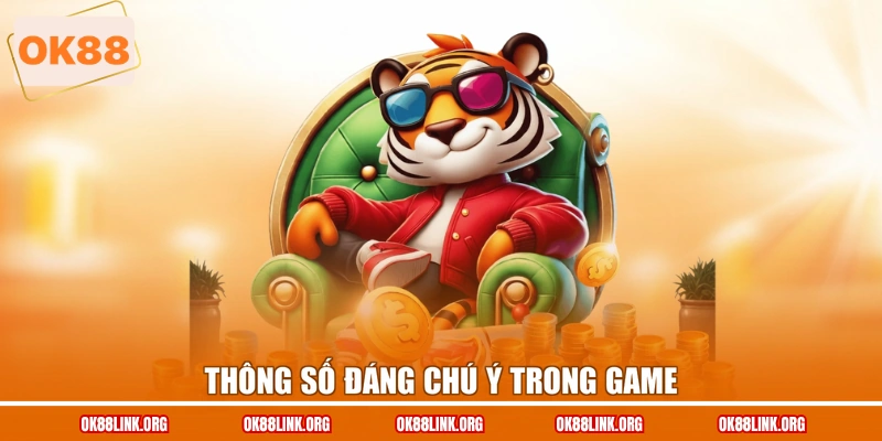 Thông số đáng chú ý trong game