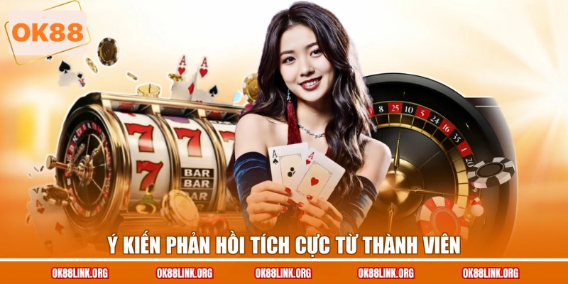 Ý kiến phản hồi tích cực từ thành viên